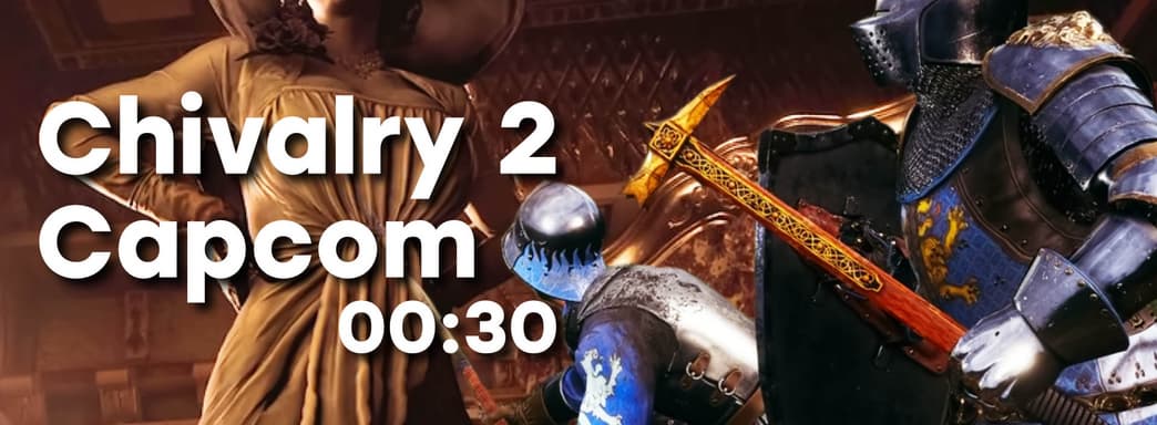 [СТРИМ] Проходим Chivalry 2. Смотрим Capcom E3 2021