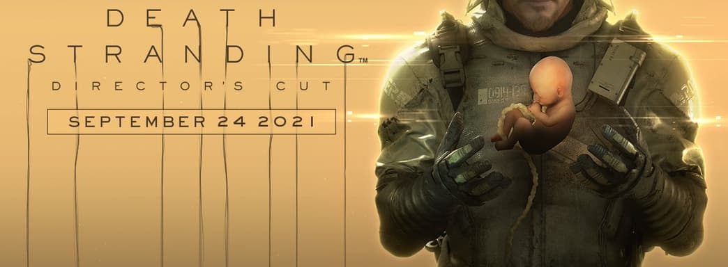 Хидео Кодзима объяснил, почему ему не нравится название «Death Stranding: Director's Cut»