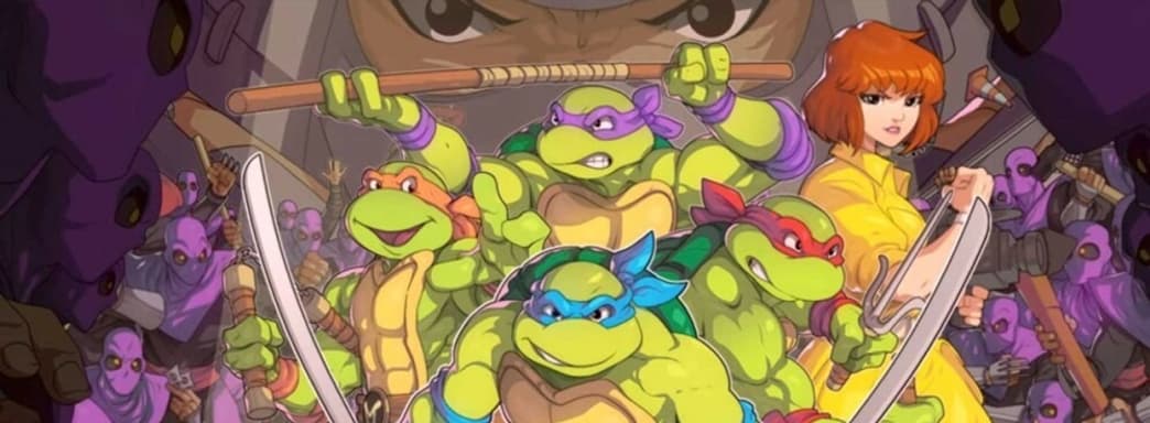 Кавабанга! Новые Черепашки-ниндзя появятся через неделю на ПК и консолях