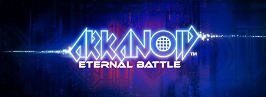 Культовый арканоид вернётся в Arkanoid: Eternal Battle с режимом королевской битвы