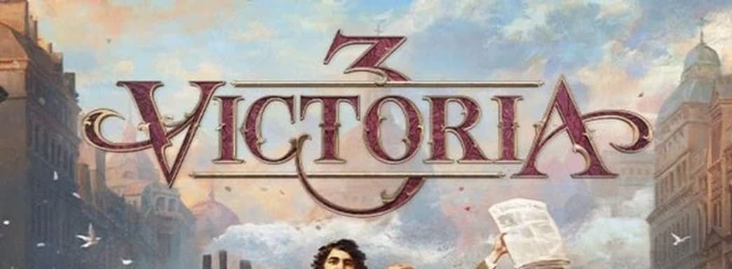 Стоило ждать 12 лет. Victoria 3 получила первые оценки