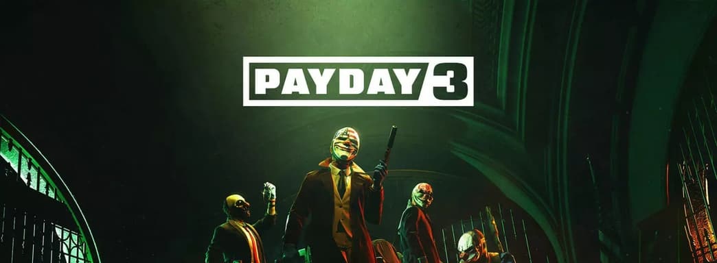 Вышел геймплей кооперативного шутера Payday 3. Подробности о схватках, оружии и уровне сложности