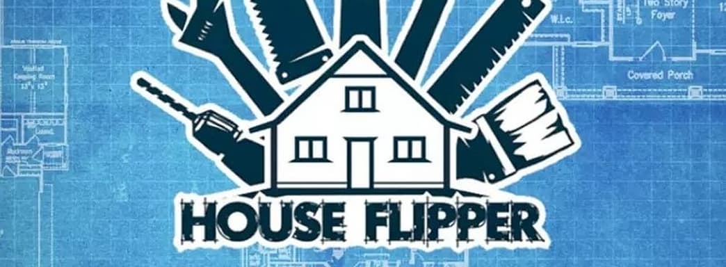 House Flipper получит дополнение. Разработчики не отказываются от поддержки блокбастера