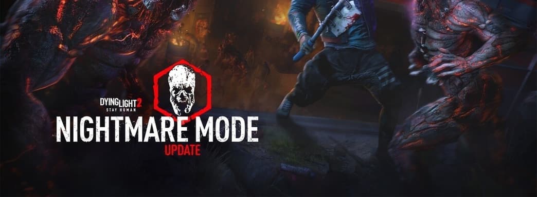 Dying Light 2 обзаведётся сверхсложным режимом «Кошмар»