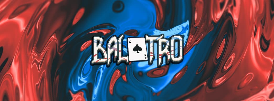 Наконец-то покер перестал быть... Покером? Запоздалый обзор Balatro