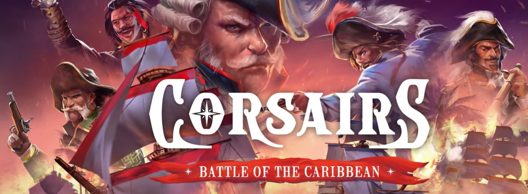 Спустя 25 лет другие «Корсары» возвращаются : Тизер стратегии про пиратов Corsairs Battle of the Caribbean