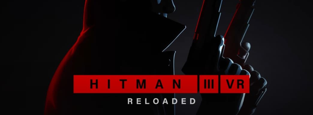 Hitman 3 в VR выйдет летом в улучшенной версии