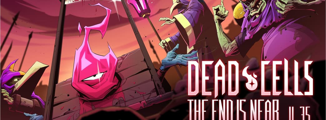 Конец близок. Dead Cells в августе получит последнее обновление