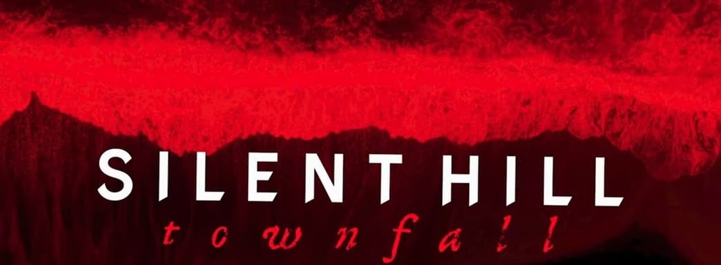 Разработчики Silent Hill: Townfall ответили на обеспокоенность игроков будущим проекта