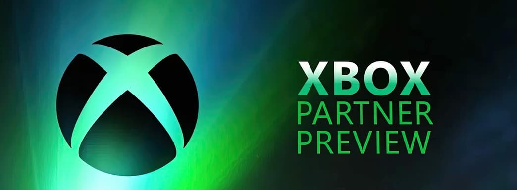 В четверг пройдёт шоу Xbox Partner Preview с показом новых игр