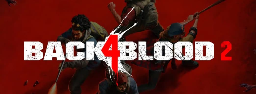 Back 4 Blood 2 разрабатывается под кодовым названием «Gobi 2» — слух