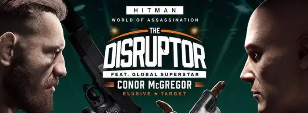 Создатели Hitman «отменяют» Конора Макгрегора. Разорваны отношения, а весь DLC-контент для игры удалят из магазинов