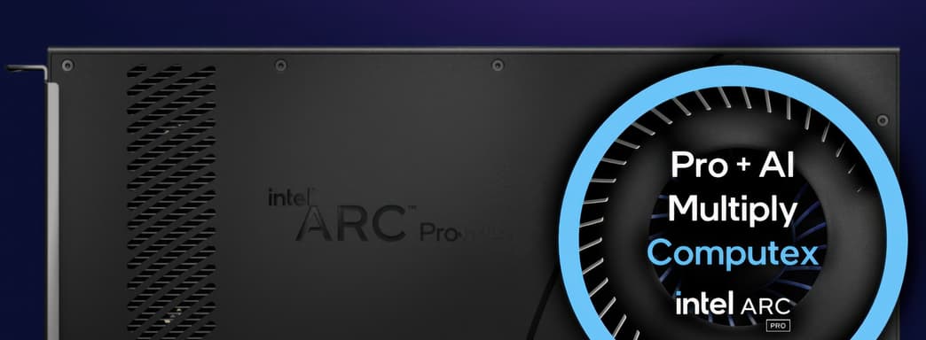 Intel в июне покажет новые видеокарты Arc Pro с ИИ-памятью