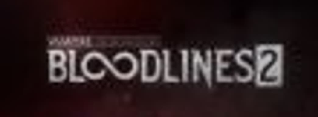 «Отложите релиз»: фанаты просят не спешить выпускать Vampire The Masquerade - Bloodlines 2