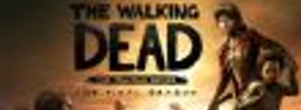 Работа над завершающими эпизодами The Walking Dead: Final Season началась