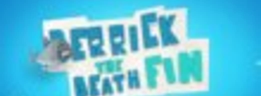 Launch-трейлер Derrick the Deathfin 