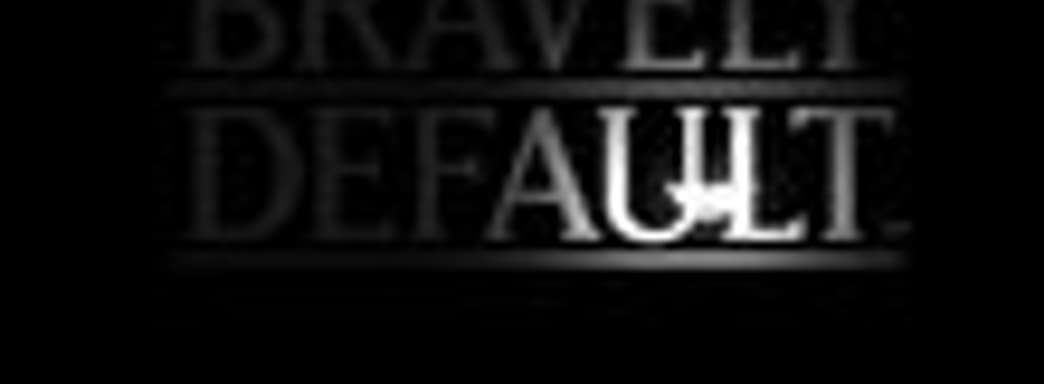 Bravely Default: дата выхода в США, американская коллекционка и новый трейлер