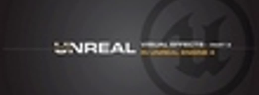 Unreal Engine 4 - визуальные эффекты. Часть 3