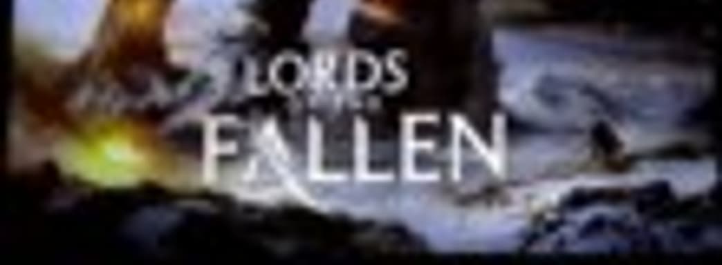 Off-screen геймплей Lords of the Fallen