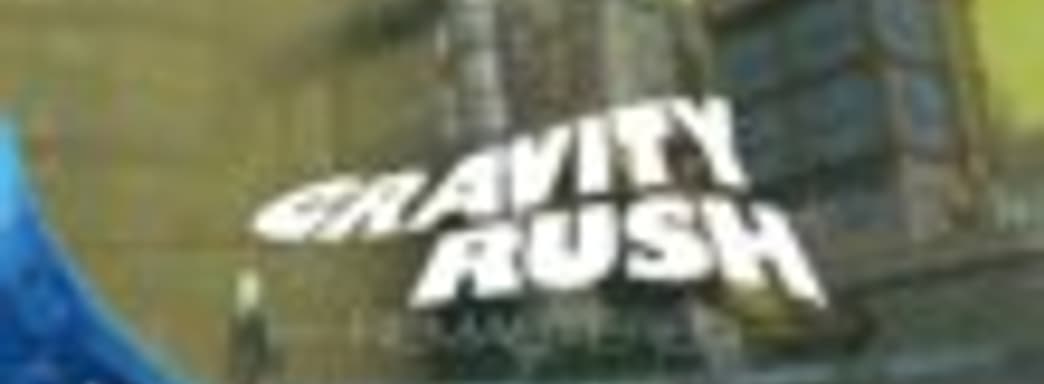 Gravity Rush Remastered выйдет раньше срока