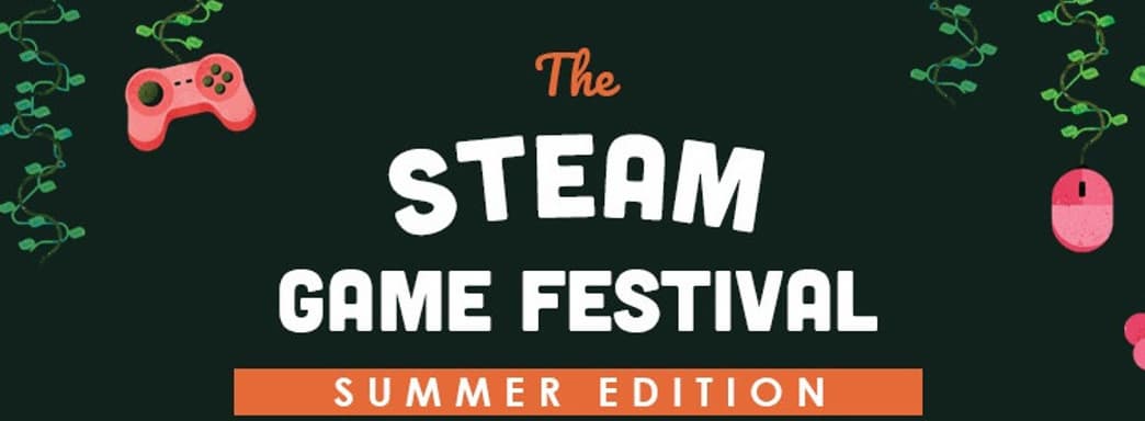 Фестиваль Steam Game Festival: Summer Edition перенесён
