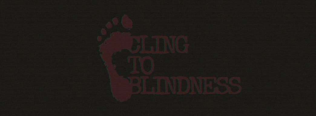 Terror en la oscuridad total. En Cling to Blindness tendrás que vendarte los ojos y confiar solo en el sonido