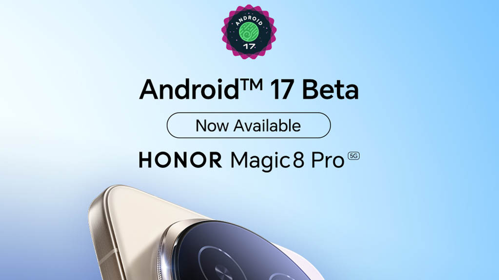 Владельцы Honor Magic 8 Pro уже могут опробовать Android 17
