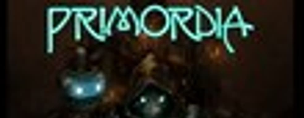 Тизер-трейлер Primordia