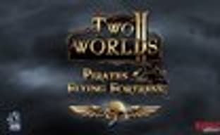 Анонс Two Worlds II: Pirates of the Flying Fortress