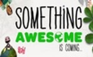 LittleBigPlanet: Something Awesome is Coming