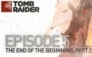 The Final Hours of Tomb Raider: эпизод 5 (часть 2)