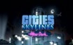 Cities: Skylines получит дополнение After Dark