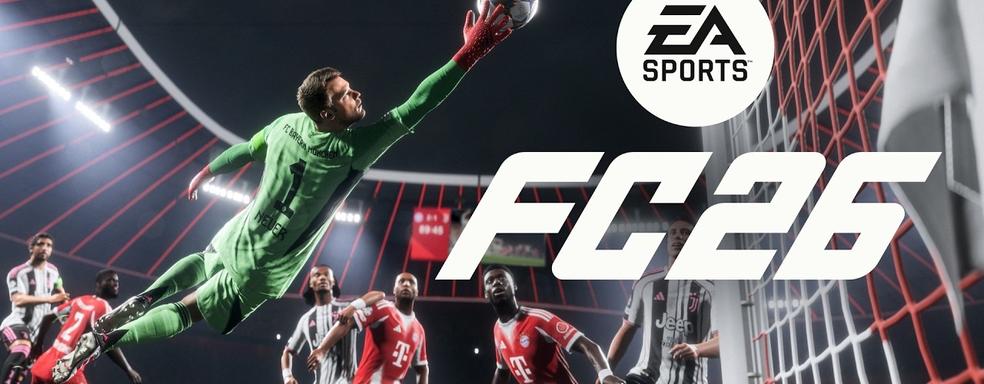 Свежие детали EA Sports FC 26 и первый ролик с изменённым геймплеем