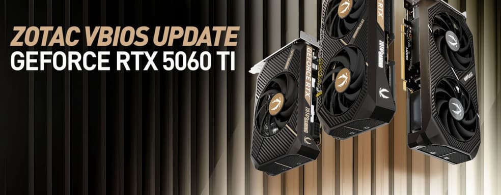 Zotac выпустила обновление VBIOS для RTX 5060 Ti, устраняющее чёрный экран на устаревших платах