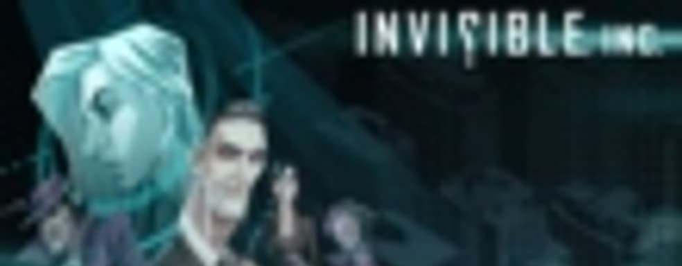 Invisible, Inc. выйдет в Steam 12 мая, версия для PS4 появится весной