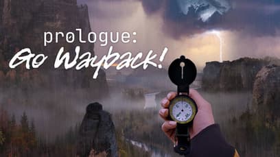 Prologue Go Wayback!