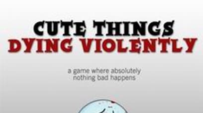 Cute Things Dying Violently