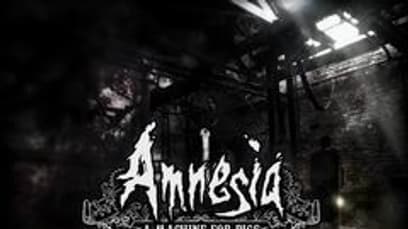 Amnesia: A Machine for Pigs