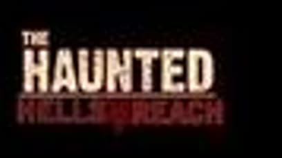 The Haunted: Hell's Reach