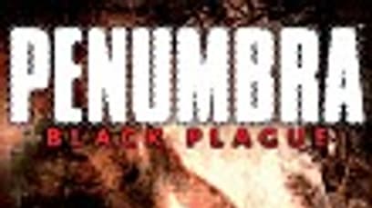 Penumbra: Black Plague