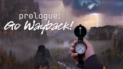 Prologue Go Wayback!