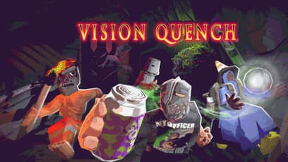 Vision Quench