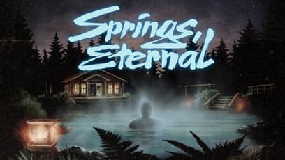 Springs, Eternal