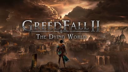GreedFall II: The Dying World