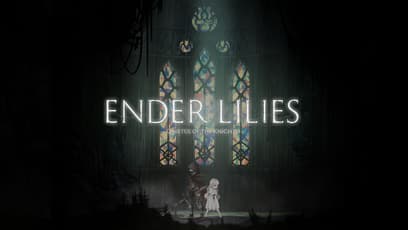 Ender Lilies: Quietus of the Knights
