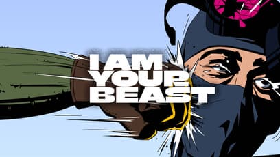 I Am Your Beast