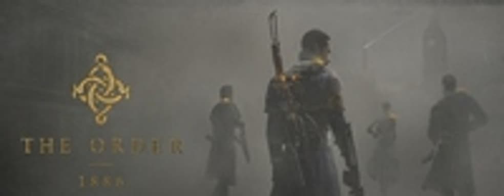 The Order: 1886 - кинематографичный приключенческий экшен