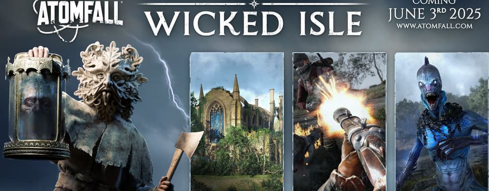 Новые враги, остров и оружие. Семь минут в дополнении Wicked Isle для Atomfall