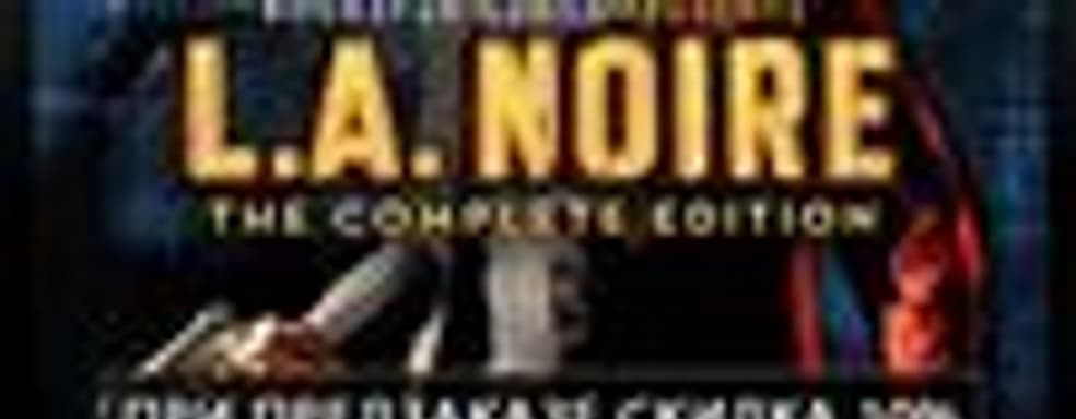 Предзаказ L.A. Noire: The Complete Edition в Steam 