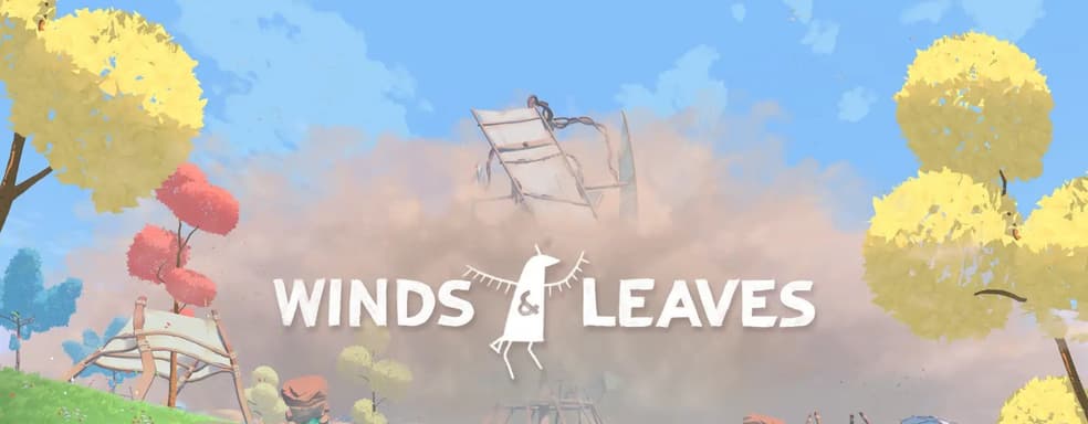 Восстанови растительный мир — Sony представила трейлер игры о Садовнике Winds & Leaves
